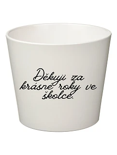 DĚKUJI ZA KRÁSNÉ ROKY VE ŠKOLCE! - malý květináč 