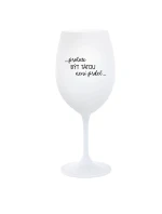 PROTOŽE BÝT TÁTOU NENÍ PRDEL - bílá  sklenice na víno 350 ml