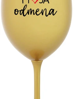 MOJA ODMENA - zlatý pohár na víno 350 ml