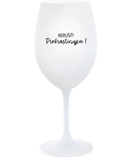 NERUŠIŤ! PROKRASTINUJEM! - biely pohár na víno 350 ml