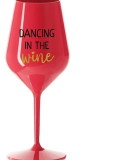 DANCING IN THE WINE - červená nerozbitná sklenice na víno 470 ml
