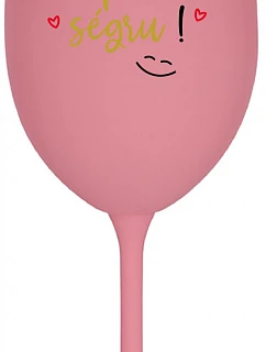TVOJE SÉGRA MÁ PRIMA SÉGRU! - růžová sklenice na víno 350 ml