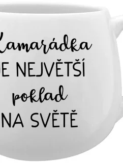 KAMARÁDKA JE NEJVĚTŠÍ POKLAD NA SVĚTĚ - bílý keramický hrníček 300 ml