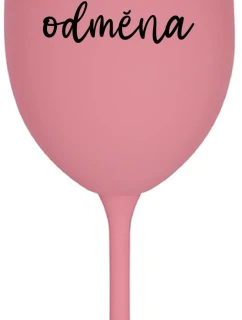 MOJE ODMĚNA - růžová sklenice na víno 350 ml