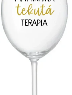 MAMINKINA TEKUTÁ TERAPIA  - priehľadný pohár na víno 350 ml