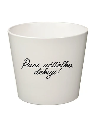 PANÍ UČITELKO, DĚKUJI! - velký květináč 