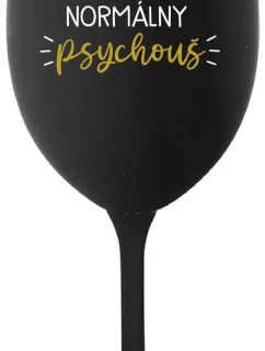 SOM ÚPLNE NORMÁLNY PSYCHOUŠ - čierny pohár na víno 350 ml