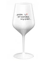 ...PRETOŽE BYŤ DOKTORKA NIE JE PRDEL... - biely nerozbitný pohár na víno 470 ml