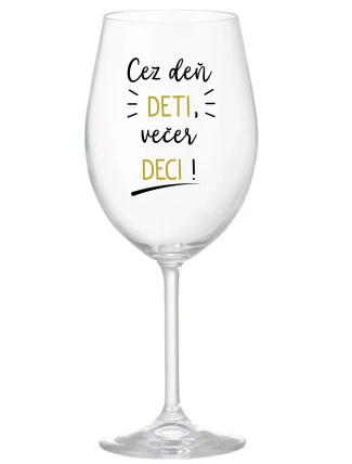 CEZ DEŇ DETI, VEČER DECI! - priehľadný pohár na víno 350 ml CEZ DEŇ DETI, VEČER DECI! - priehľadný pohár na víno 350 ml