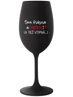 SOM KRÁSNA A SEXY! (A TIEŽ VTIPNÁ...) - čierny pohár na víno 350 ml SOM KRÁSNA A SEXY! (A TIEŽ VTIPNÁ...) - čierny pohár na víno 350 ml