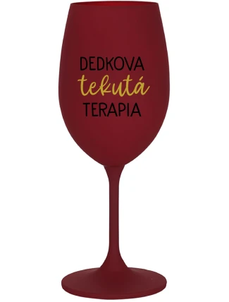 DEDKOVA TEKUTÁ TERAPIA - bordovy pohár na víno 350 ml DEDKOVA TEKUTÁ TERAPIA - bordovy pohár na víno 350 ml