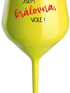 JSEM KRÁLOVNA, VOLE! - žlutá nerozbitná sklenice na víno 470 ml