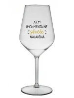 JSEM (MO)MENTÁLNĚ SKVĚLE NALADĚNÁ - čirá nerozbitná sklenice na víno 470 ml