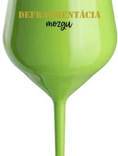 DEFRAGMENTÁCIA MOZGU - zelený nerozbitný pohár na víno 470 ml