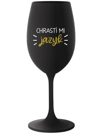 CHRASTÍ MI JAZYK - čierny pohár na víno 350 ml CHRASTÍ MI JAZYK - čierny pohár na víno 350 ml