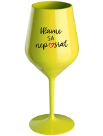 HLAVNE SA NEPOSRAŤ - žltý nerozbitný pohár na víno 470 ml HLAVNE SA NEPOSRAŤ - žltý nerozbitný pohár na víno 470 ml