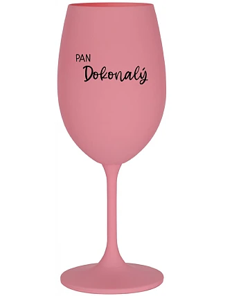 PAN DOKONALÝ - růžová sklenice na víno 350 ml