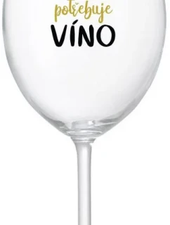 TÁTA POTŘEBUJE VÍNO - čirá sklenice na víno 350 ml