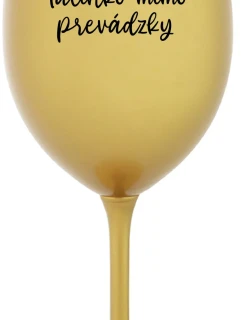 TATINKO MIMO PREVÁDZKY - zlatý pohár na víno 350 ml