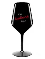 SOM KRÁĽOVNÁ, VOLE! - čierny nerozbitný pohár na víno 470 ml SOM KRÁĽOVNÁ, VOLE! - čierny nerozbitný pohár na víno 470 ml