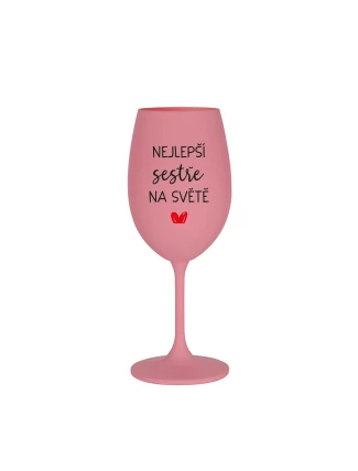 NEJLEPŠÍ SESTŘE NA SVĚTĚ - růžová sklenice na víno 350 ml NEJLEPŠÍ SESTŘE NA SVĚTĚ - růžová sklenice na víno 350 ml