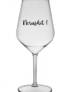 NERUSHIT! - priehľadný nerozbitný pohár na víno 470 ml