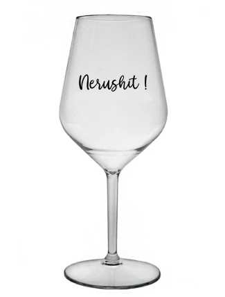 NERUSHIT! - priehľadný nerozbitný pohár na víno 470 ml