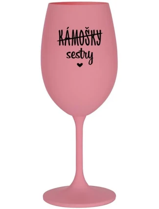 KÁMOŠKY - SESTRY - růžová sklenice na víno 350 ml