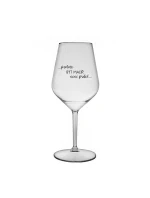 PROTOŽE BÝT MALÍŘ NENÍ PRDEL - čirá nerozbitná sklenice na víno 470 ml