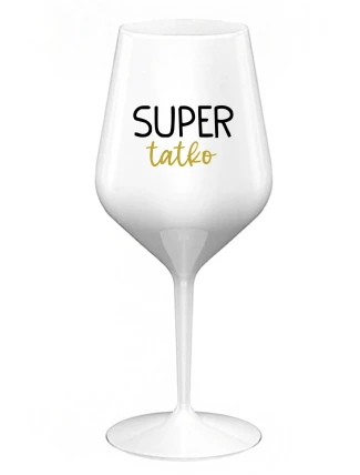 SUPER TÁTA - biely nerozbitný pohár na víno 470 ml