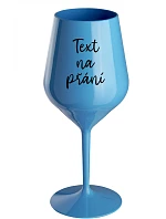 TEXT NA PŘÁNÍ - modrá nerozbitná sklenice na víno 470 ml