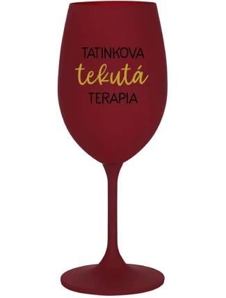 TATINKOVA TEKUTÁ TERAPIA - bordovy pohár na víno 350 ml