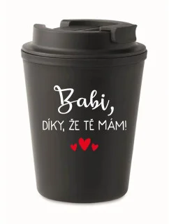 BABI, DÍKY, ŽE TĚ MÁM! - černý termohrnek 300 ml