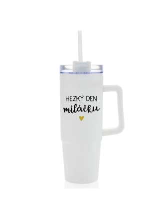 HEZKÝ DEN MILÁČKU - bílý cestovní termohrnek s průhledným víčkem 900 ml