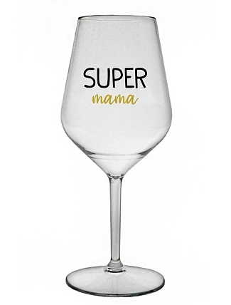 SUPER MÁMA - priehľadný nerozbitný pohár na víno 470 ml
