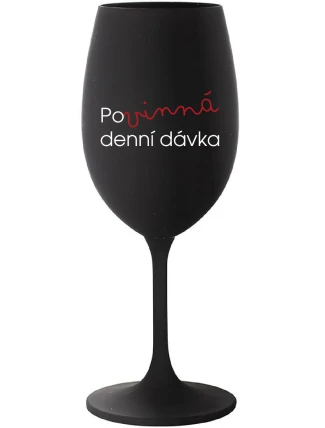 POVINNÁ DENNÍ DÁVKA - černá sklenice na víno 350 ml POVINNÁ DENNÍ DÁVKA - černá sklenice na víno 350 ml