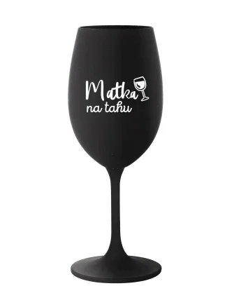 MATKA NA TAHU - černá sklenice na víno 350 ml