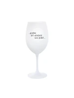 PROTOŽE BÝT ADVOKÁT NENÍ PRDEL - bílá sklenice na víno 350 ml PROTOŽE BÝT ADVOKÁT NENÍ PRDEL - bílá sklenice na víno 350 ml