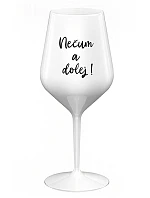 NEČUM A DOLEJ! - biely nerozbitný pohár na víno 470 ml