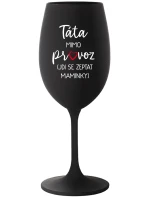 TÁTA MIMO PROVOZ (JDI SE ZEPTAT MAMINKY) - černá sklenice na víno 350 ml TÁTA MIMO PROVOZ (JDI SE ZEPTAT MAMINKY) - černá sklenice na víno 350 ml