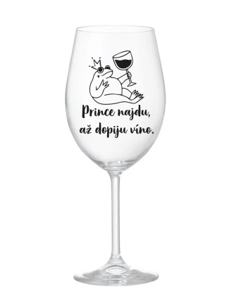 PRINCE NAJDU, AŽ DOPIJU VÍNO. - čirá sklenice na víno 350 ml