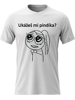 Dámské bavlněné tričko s potiskem - UKÁŽEŠ MI PINDÍKA? - bílé