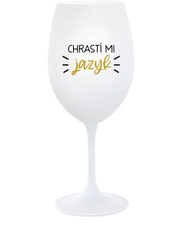 CHRASTÍ MI JAZYK - bílá  sklenice na víno 350 ml
