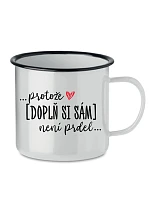 Personalizovaný retro plecháček - ... protože [doplň si sám] není prdel ...