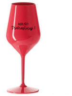 NERUŠIT! PROKRASTINUJI! - červená nerozbitná sklenice na víno 470 ml