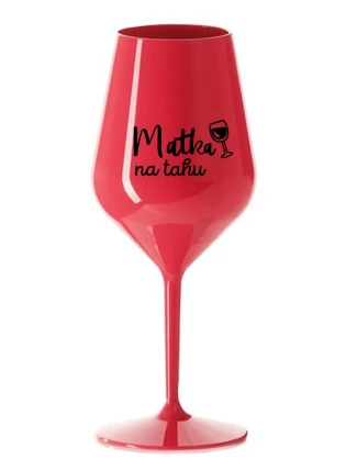 MATKA NA TAHU - červená nerozbitná sklenice na víno 470 ml