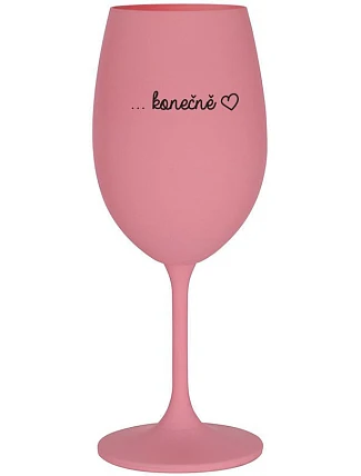 ...KONEČNĚ - růžová sklenice na víno 350 ml ...KONEČNĚ - růžová sklenice na víno 350 ml