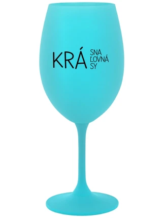 KRÁSNA KRÁĽOVNÁ KRÁSY - tyrkysový pohár na víno 350 ml KRÁSNA KRÁĽOVNÁ KRÁSY - tyrkysový pohár na víno 350 ml