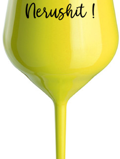 NERUSHIT! - žlutá nerozbitná sklenice na víno 470 ml