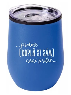 Personalizovaný klasický bílý keramický hrníček 300 ml - ... protože [doplň si sám] není prdel ...